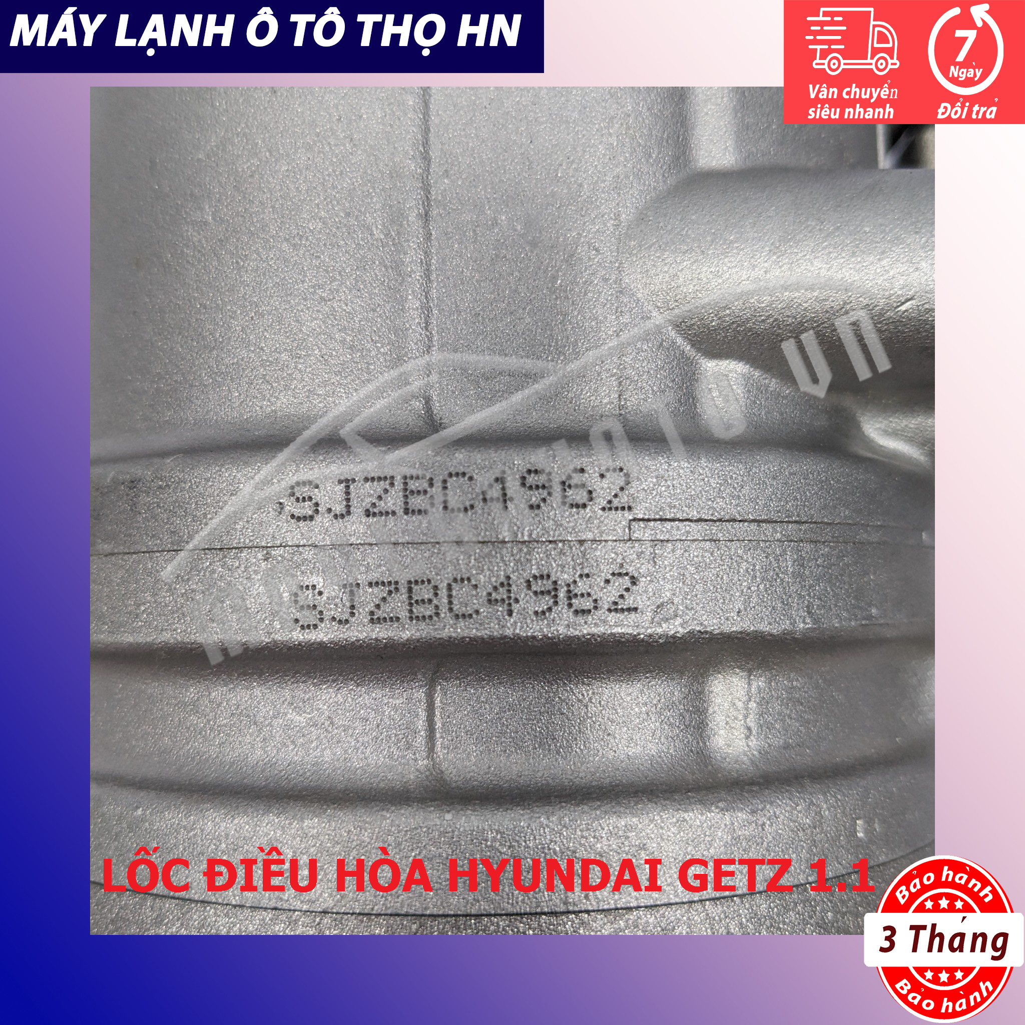 Lốc điều hòa  Hyundai Getz 1.1 2006 2007 2008 2009 2010 2011 hàng Hàn Quốc 06 07 08 09 10 11 97701-1C101