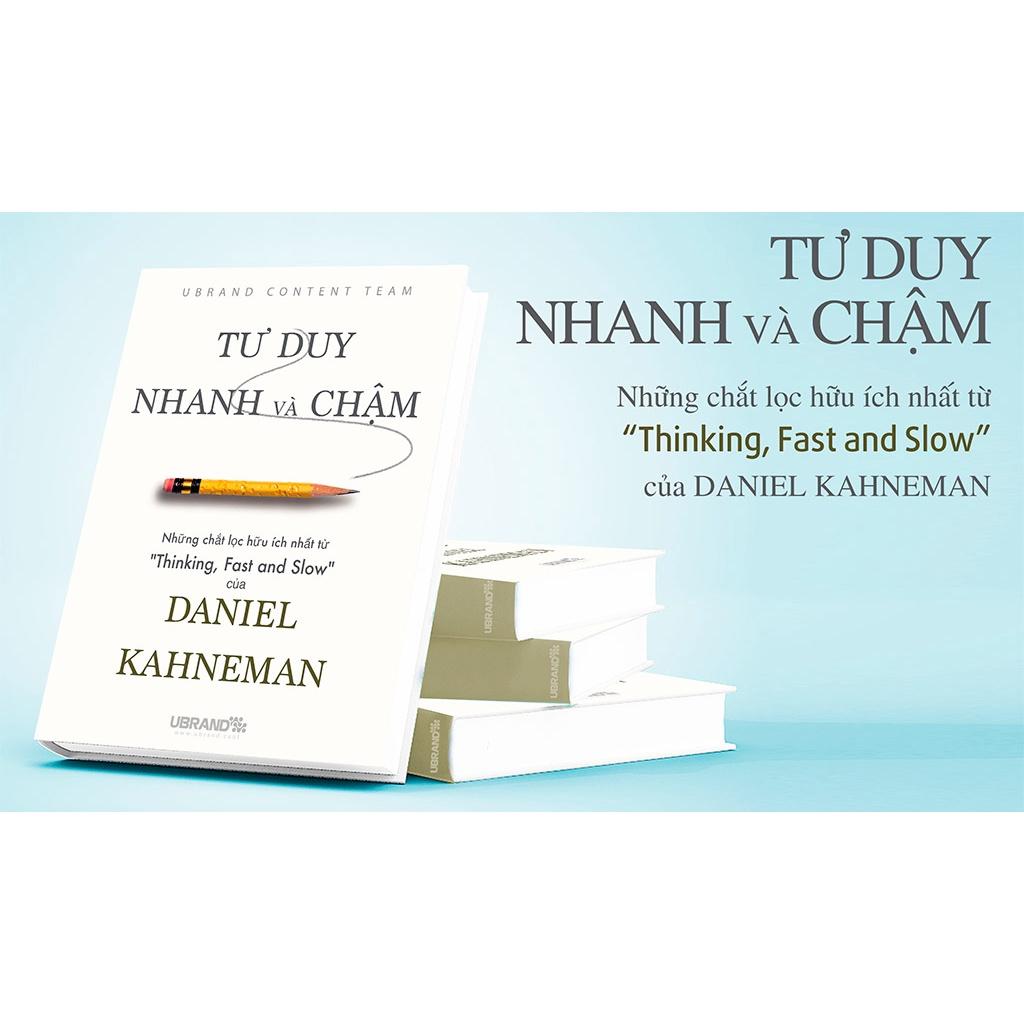 Tư Duy Nhanh Và Chậm - Thinking fast and slow (Nhà tâm lý học từng đạt giải Nobel Kinh tế Daniel Kahneman) - Bản Quyền