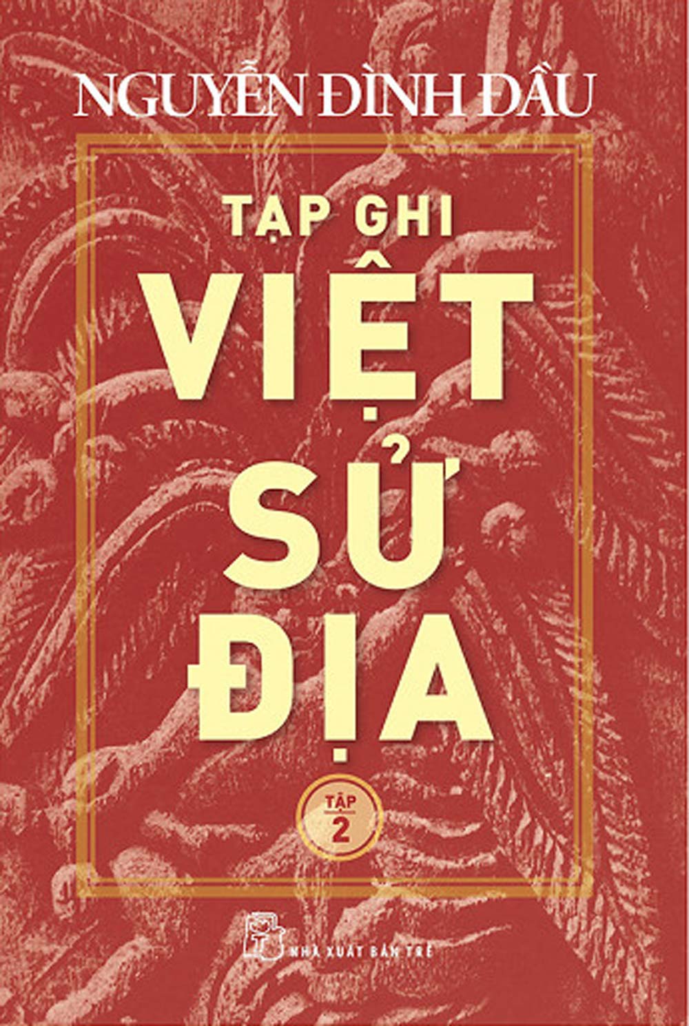 Tạp Ghi Việt Sử Địa (Tập 2)