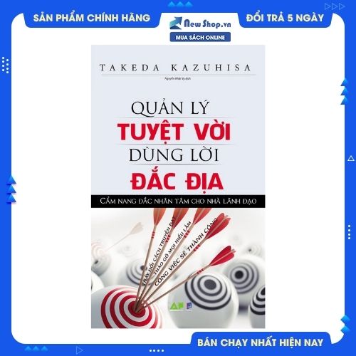 Quản Lý Tuyệt Vời Dùng Lời Đắc Địa - Cẩm Nang Đắc Nhân Tâm Cho Nhà Lãnh Đạo