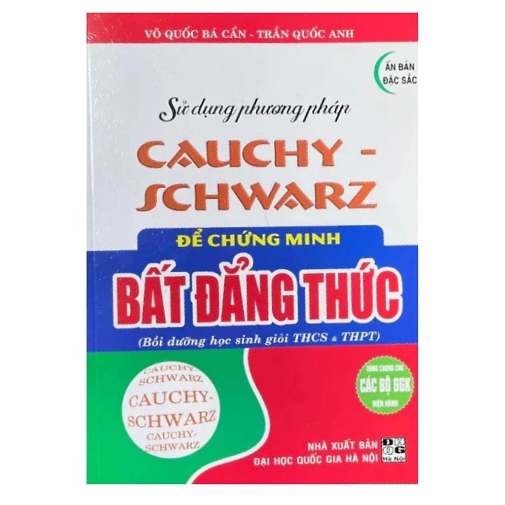 Sách Tham Khảo- Combo Sử Dụng Phương Pháp AM-GM +Sử Dụng Phương Pháp Cauchy Schwarz+Vẻ Đẹp Của Bất Đẳng Thức(3 Cuốn)- HA