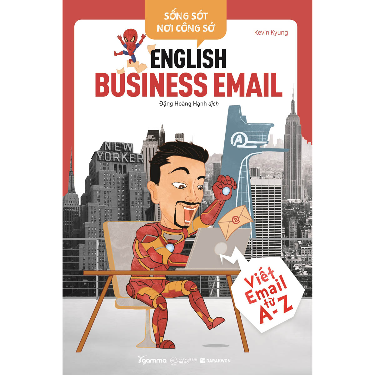 Trạm Đọc | Sống Sót Nơi Công Sở - English Business E-mail : Viết E-mail Từ A-Z