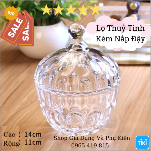 Lọ Thuỷ Tinh Kèm Nắp Đậy, Lọ Thuỷ Tinh