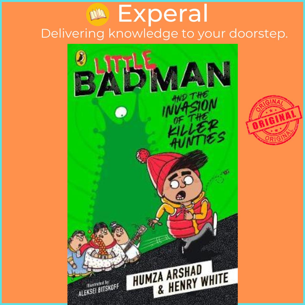 Sách - Little Badman and the Invasion of the Killer Aunties by Humza Arshad