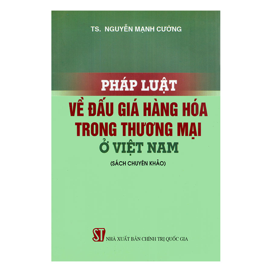Pháp Luật Về Đấu Giá Hàng Hóa Trong Thương Mại Ở Việt Nam