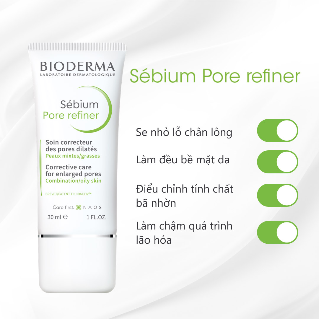 Kem Làm Se Khít Lỗ Chân Lông Và Giảm Dầu Cho Da Nhờn Bioderma Sebium Pore Refiner 30ml