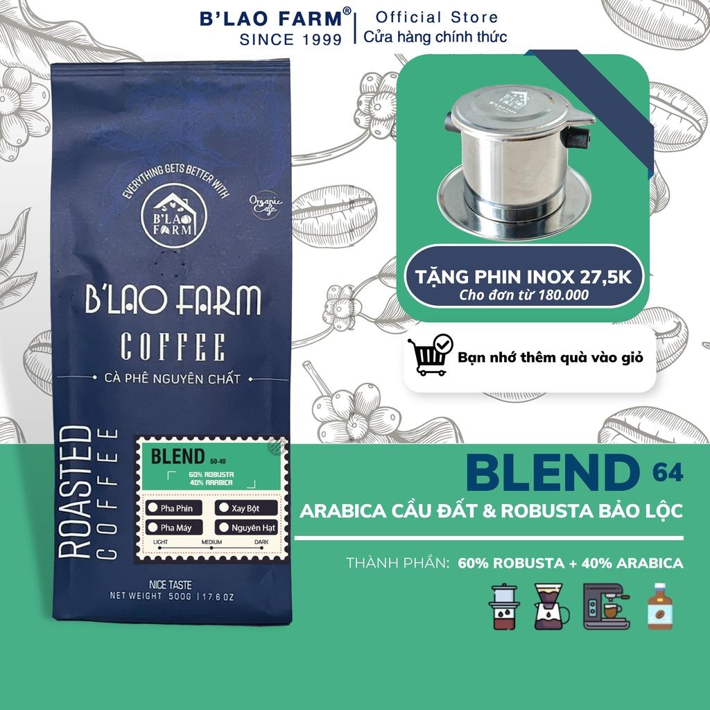 Cà phê nguyên chất BLEND B’Lao Farm 60% cà phê Robusta 40% cà phê Arabica cà phê rang mộc pha phin pha máy ngọt hậu B64