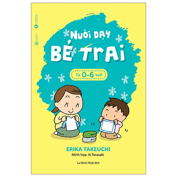 Nuôi Dạy Bé Trai Từ 0 - 6 Tuổi