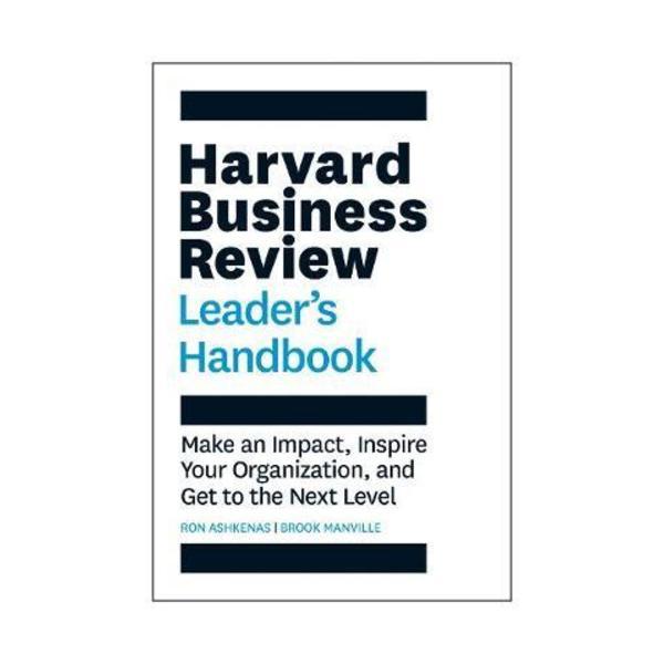 Sách - The Harvard Business Review Leader's Handbook : Make an Impact, Inspire Your Organization, and Get to the Next Level by Ron Ashkenas -
