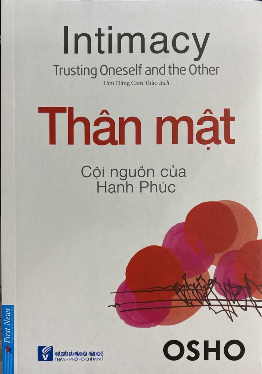 Thân Mật Cội Nguồn Của Hạnh Phúc (Tái Bản 2020)