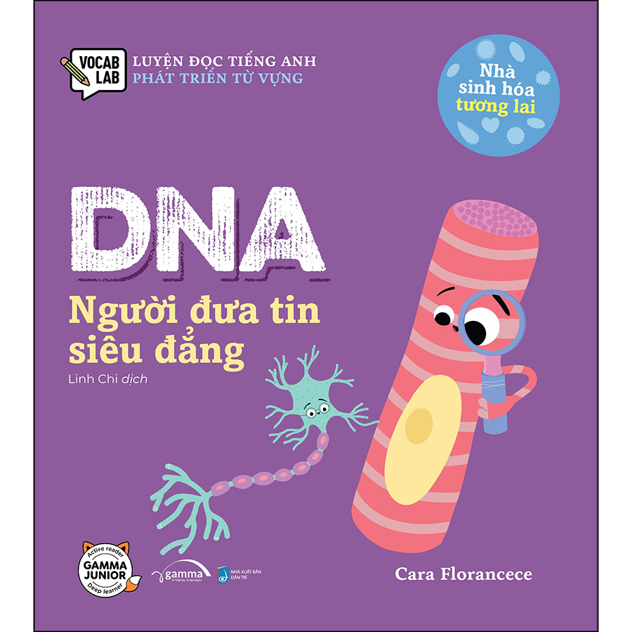 Nhà Sinh Hóa Tương Lai: DNA - Người Đưa Tin Siêu Đẳng