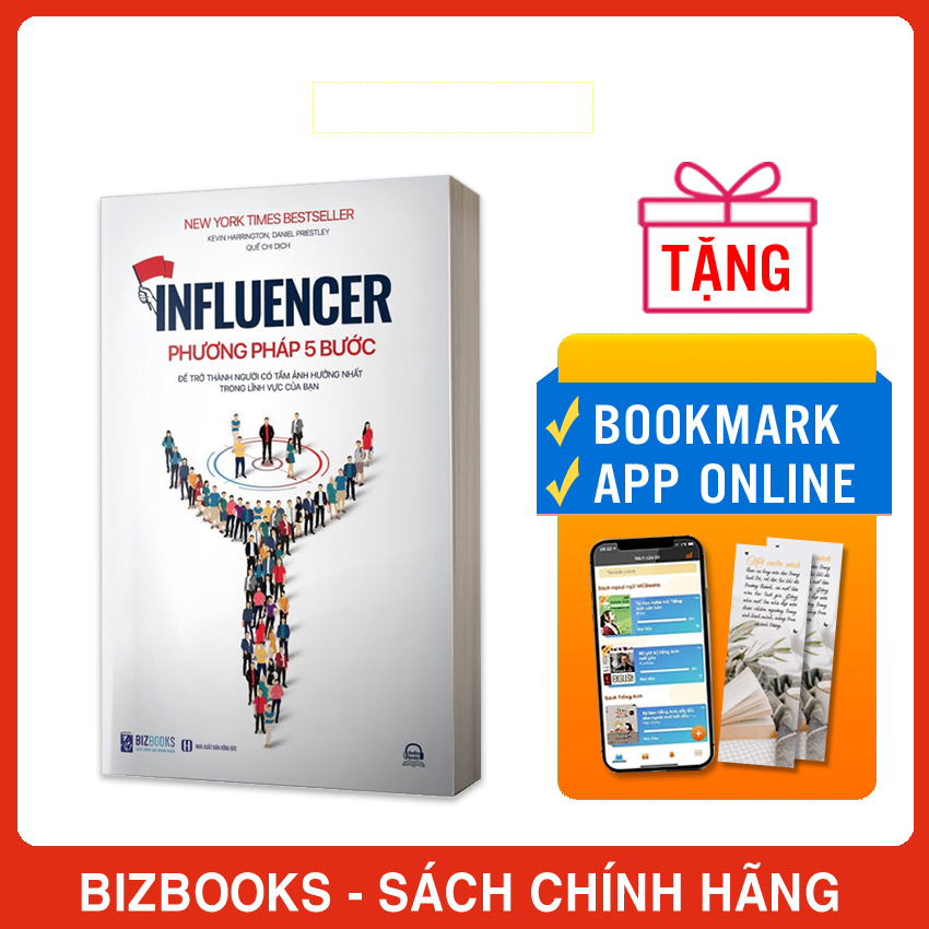 Sách Influencer – Phương Pháp 5 Bước Để Trở Thành Người Có Tầm Ảnh Hưởng Nhất Trong Lĩnh Vực Của Bạn