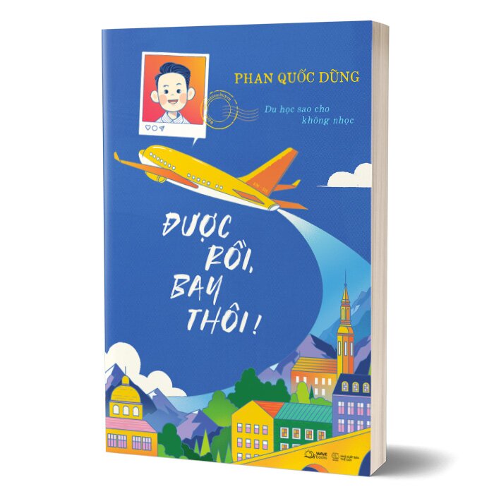 Được Rồi, Bay Thôi! - Du Học Sao Cho Không Nhọc - AZ