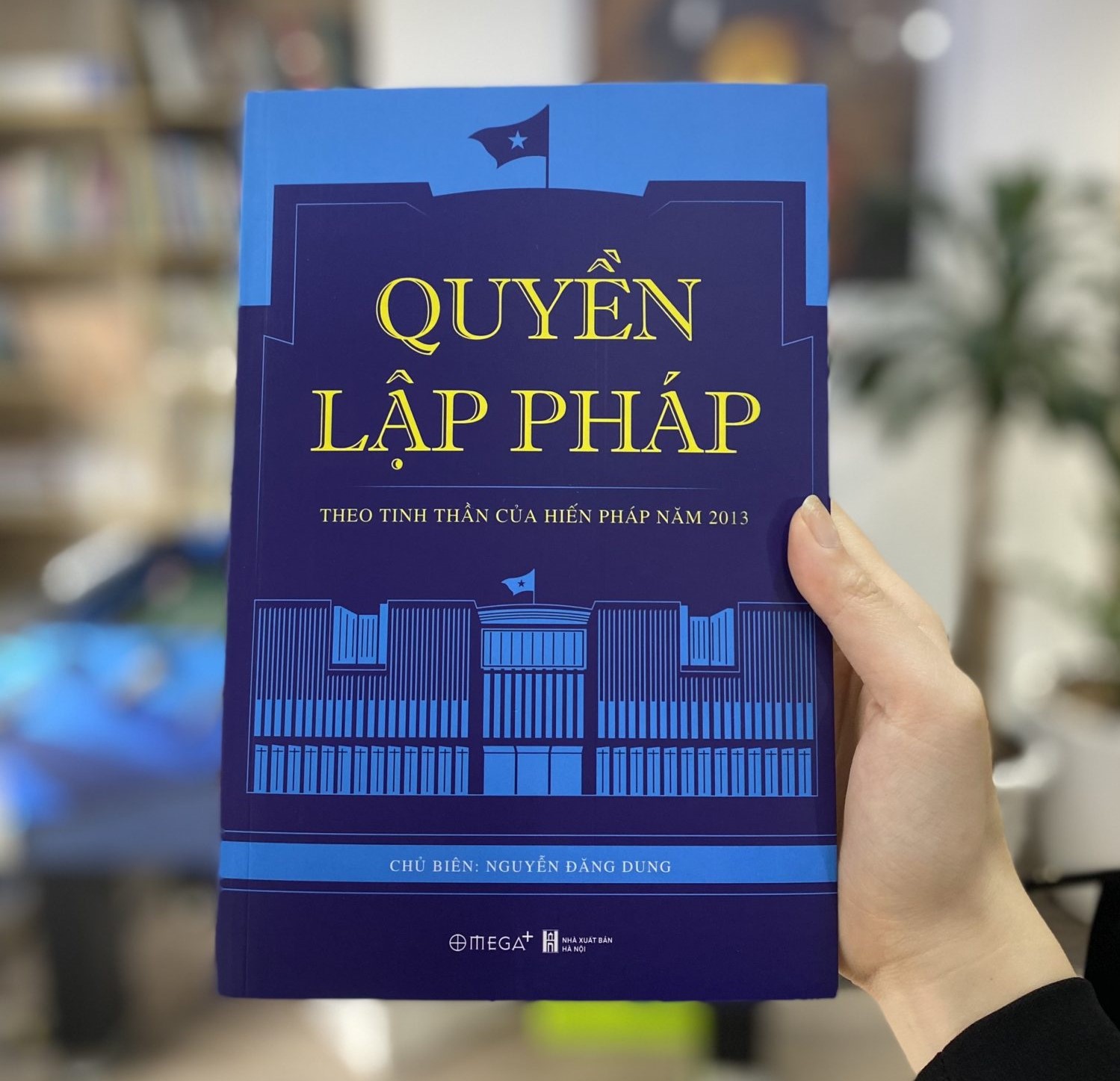 Quyền Lập Pháp : Theo Tinh Thần Của Hiến Pháp Năm 2013