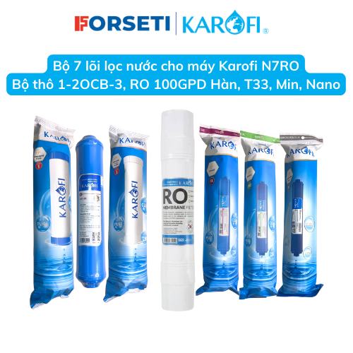 Trọn bộ 7 LÕI LỌC NƯỚC KAROFI cho máy lọc nước Karofi N7RO - Cam kết Hàng Chính hãng