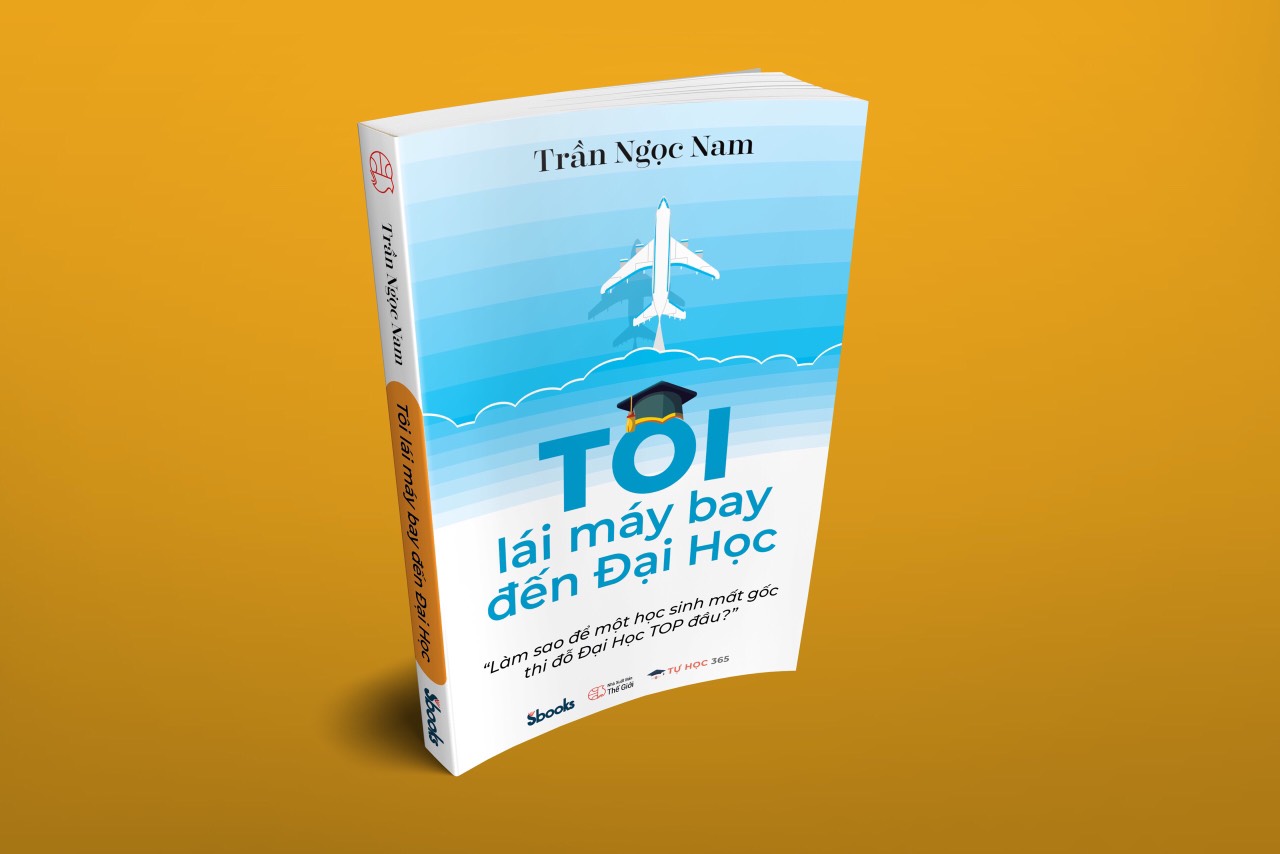 TÔI LÁI MÁY BAY ĐẾN ĐẠI HỌC - Trần Ngọc Nam