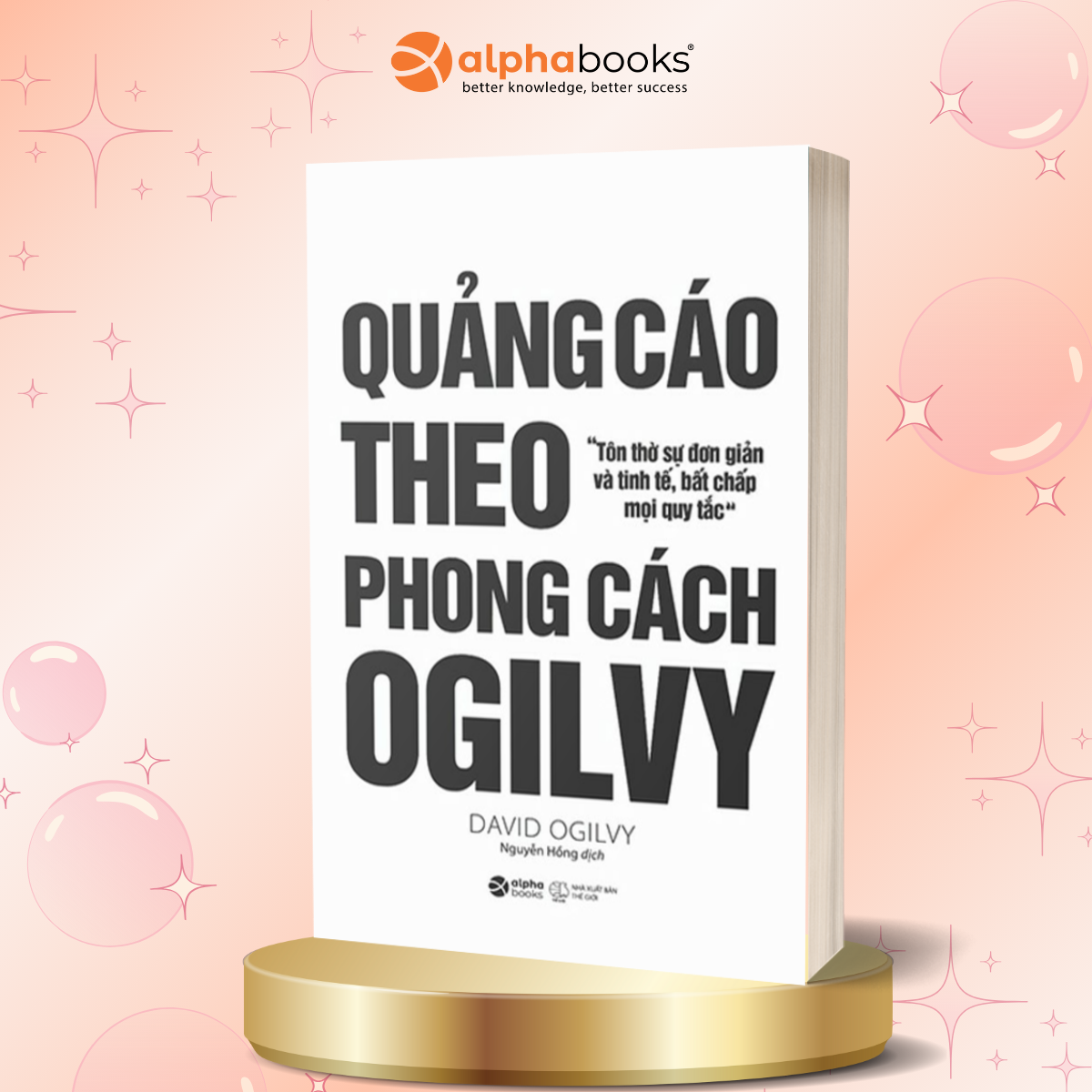 Quảng Cáo Theo Phong Cách Ogilvy – Tái Bản Mới Nhất