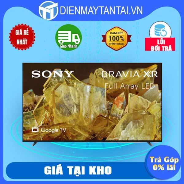 Google Tivi LED Sony XR-65X90L 4K 65 inch - hàng chính hãng - chỉ giao HCM