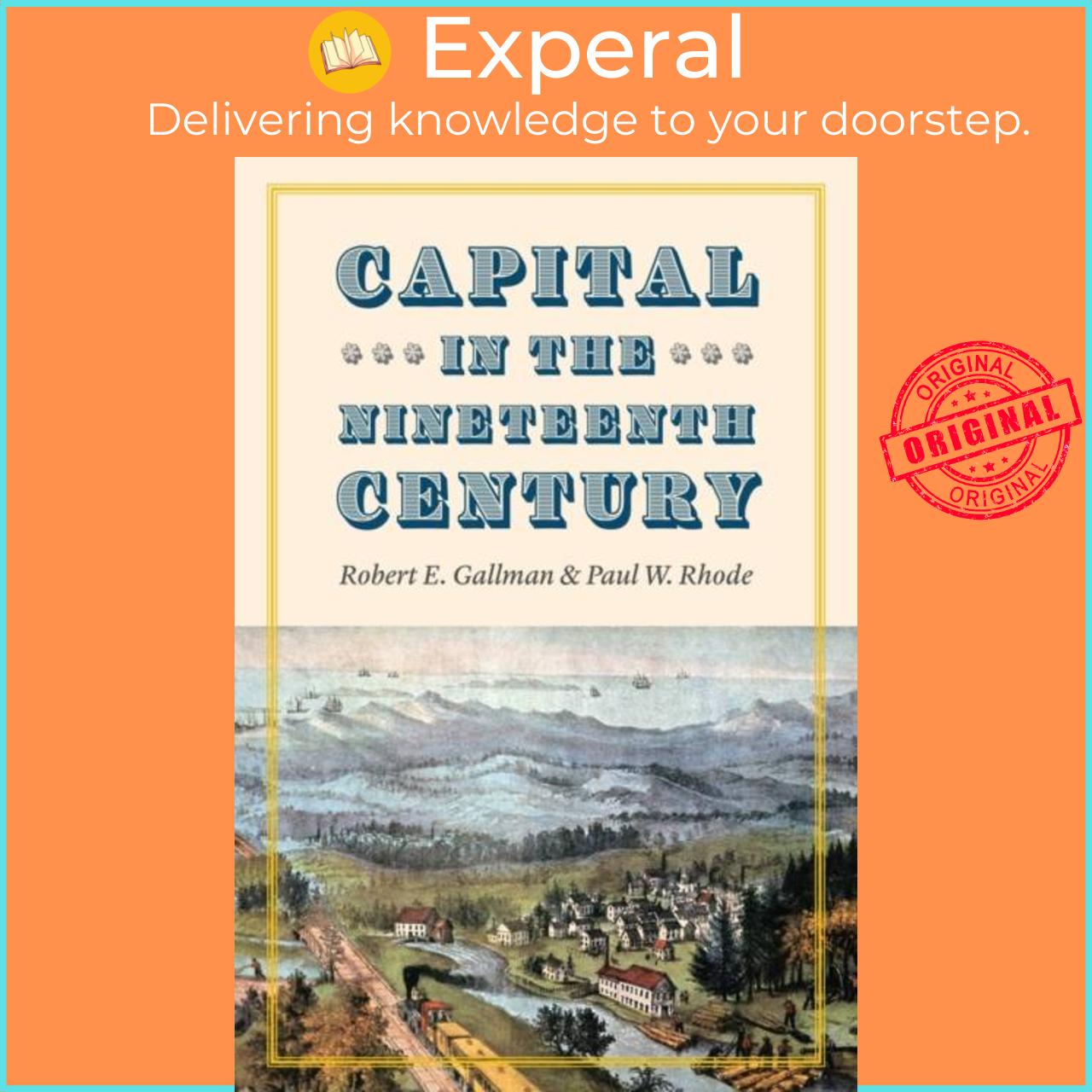 Sách - Capital in the Nineteenth Century by Robert E. Gallman (UK edition, paperback)