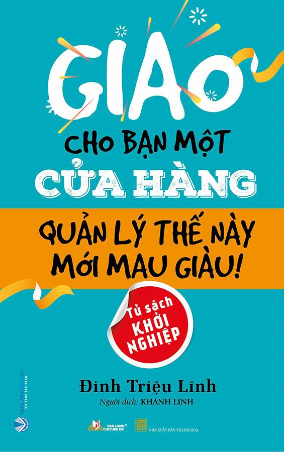 Giao Cho Bạn Một Cửa Hàng, Quản Lý Thế Này Mới Mau Giàu!