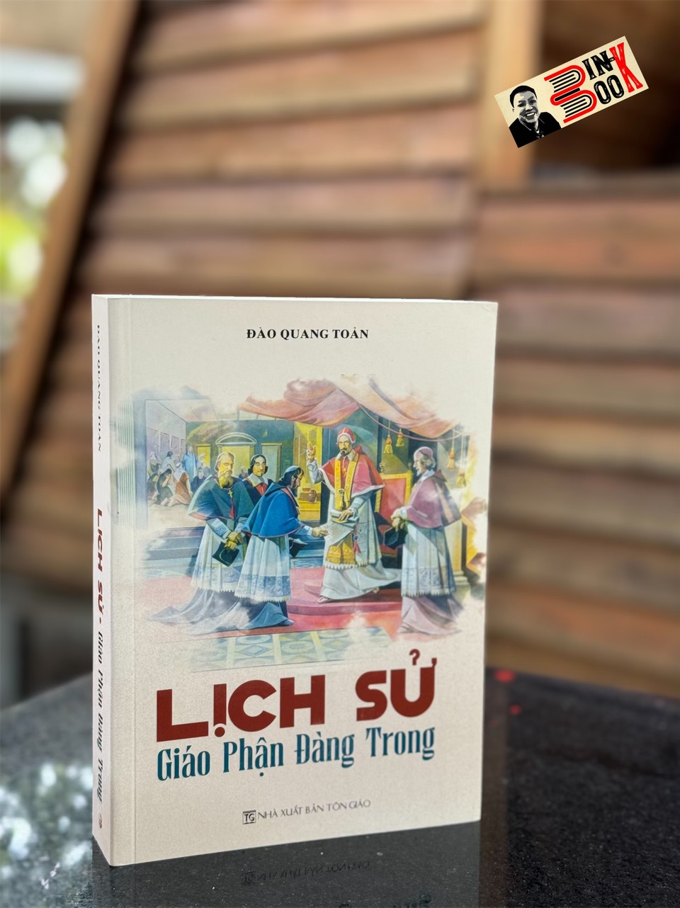 LỊCH SỬ GIÁO PHẬN ĐÀNG TRONG - Đào Quang Toản