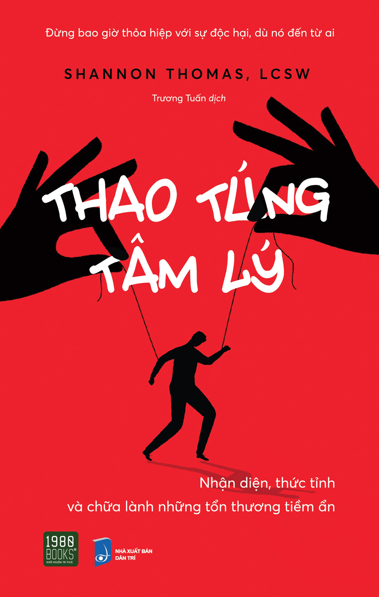 Thao Túng Tâm Lý - Nhận Diện, Thức Tỉnh Và Chữa Lành Những Tổn Thương Tiềm Ẩn - 1980