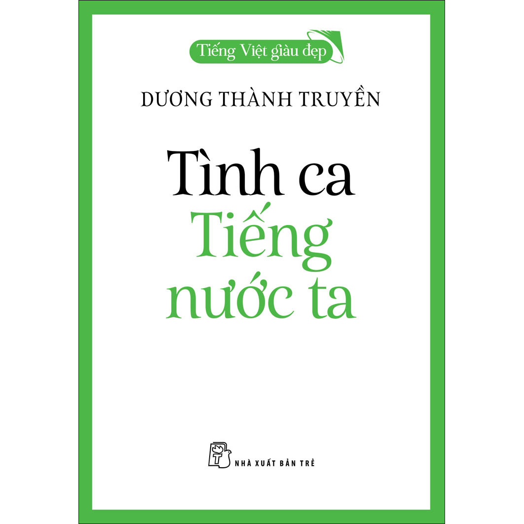 Tiếng Việt giàu đẹp - Tình ca Tiếng nước ta