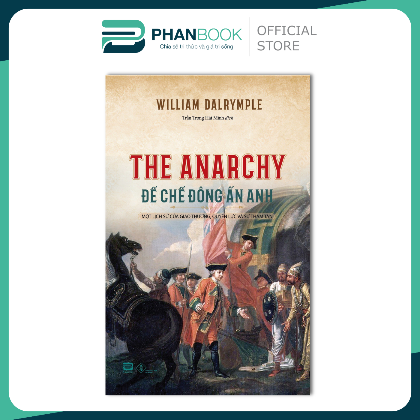 Đế chế Đông Ấn Anh - William Dalrymple