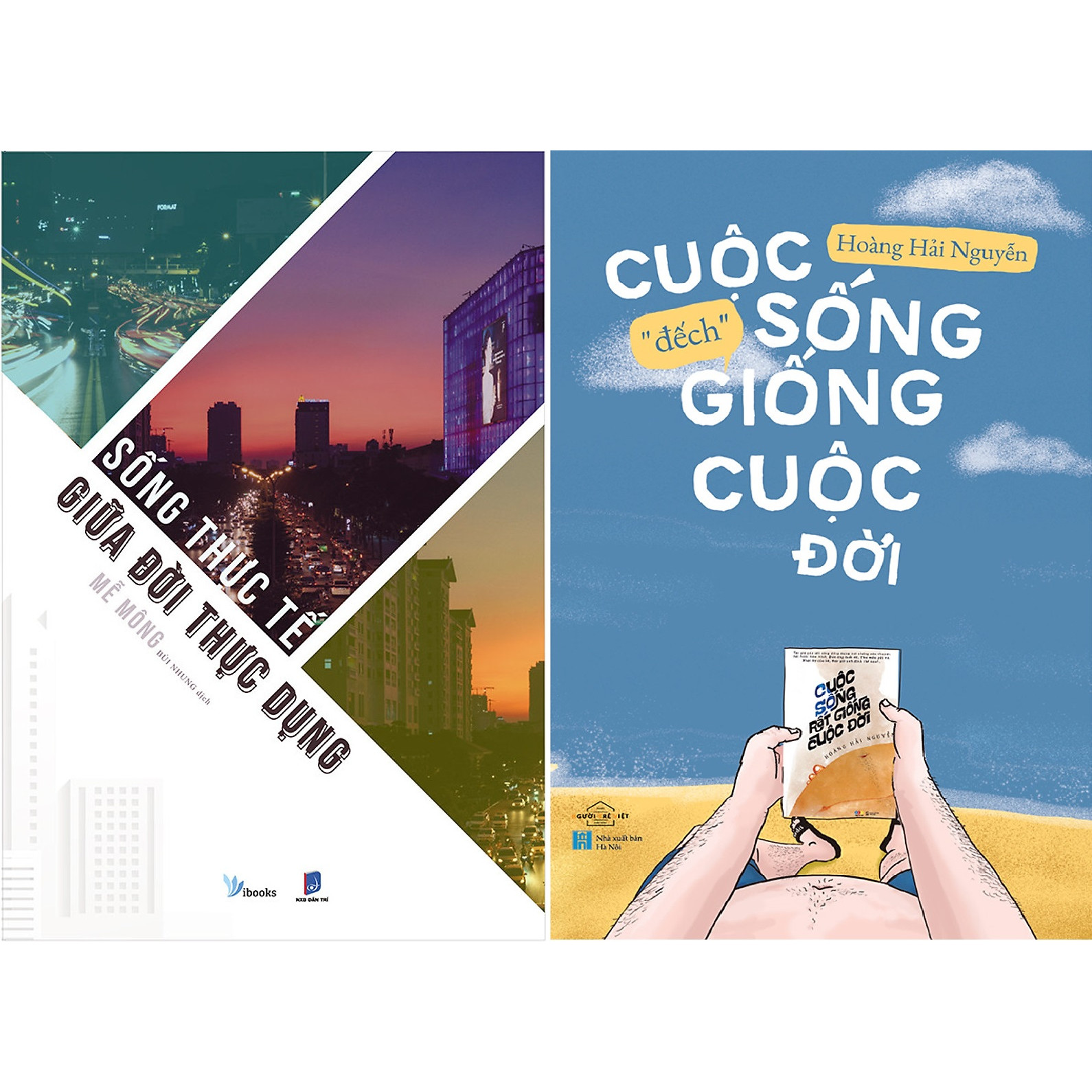 Combo 2 Cuốn Sách: Sống Thực Tế Giữa Đời Thực Dụng + Cuộc Sống "Đếch" Giống Cuộc Đời