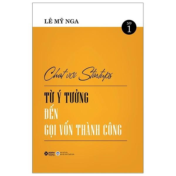 Chat Với Startups - Từ Ý Tưởng Đến Gọi Vốn Thành Công