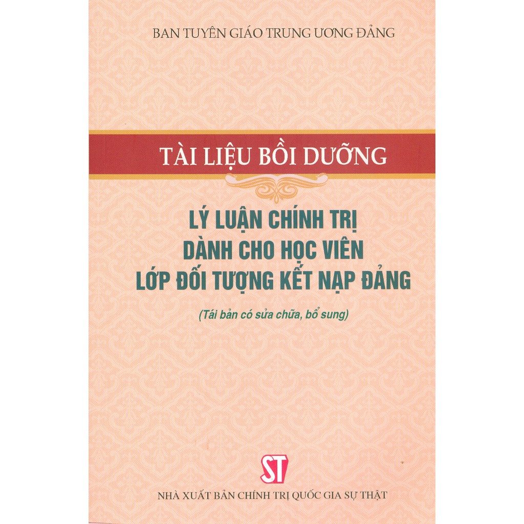 Sách Tài Liệu Bồi Dưỡng Lý Luận Chính Trị Danh Cho Học Viên Lớp Đối Tượng Kết Nạp Đảng - Xuất Bản Năm 2020