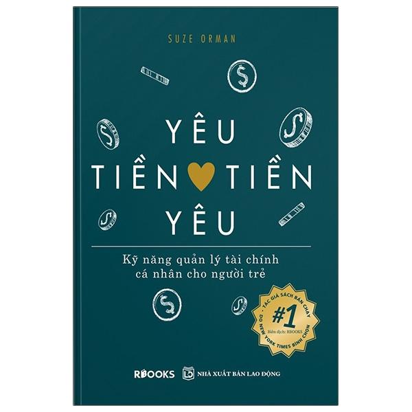 Yêu Tiền Tiền Yêu - Kỹ Năng Quản Lý Tài Chính Cá Nhân Cho Người Trẻ