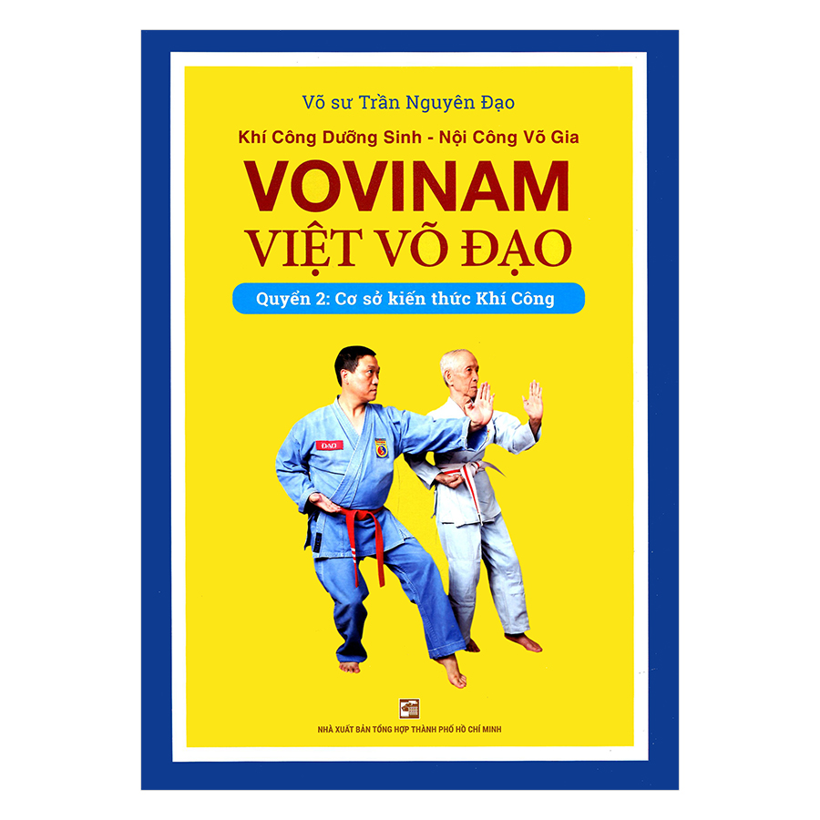 Khí Công Dưỡng Sinh - Nội Công Võ Gia - Vovinam Việt Võ Đạo - Quyển 2 : Cơ Sở Kiến Thức Khí Công