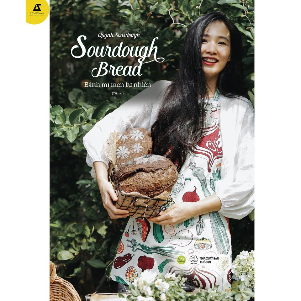 Sách - SOURDOUGH BREAD – Bánh Mì Men Tự Nhiên (Tái Bản)