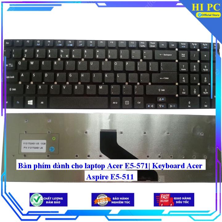 Bàn phím dành cho laptop Acer E5-571 - Hàng Nhập Khẩu