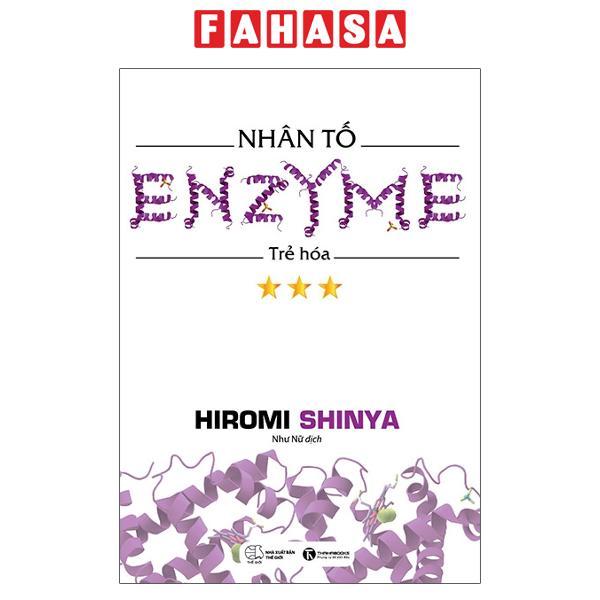 Nhân Tố Enzyme - Tập 3 - Trẻ Hóa (Tái Bản 2024)