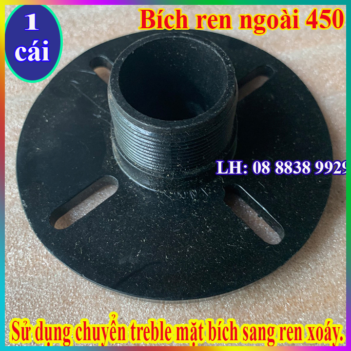 MẶT BÍCH HỌNG LOA 450 - CHUYỂN SANG REN XOÁY NGOÀI - GIÁ 1 CÁI