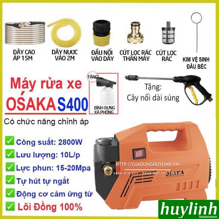 Máy xịt rửa xe chỉnh áp Osaka S400 [New 2023] - Công suất 2800W - Tặng béc rửa máy lạnh - Hàng chính hãng