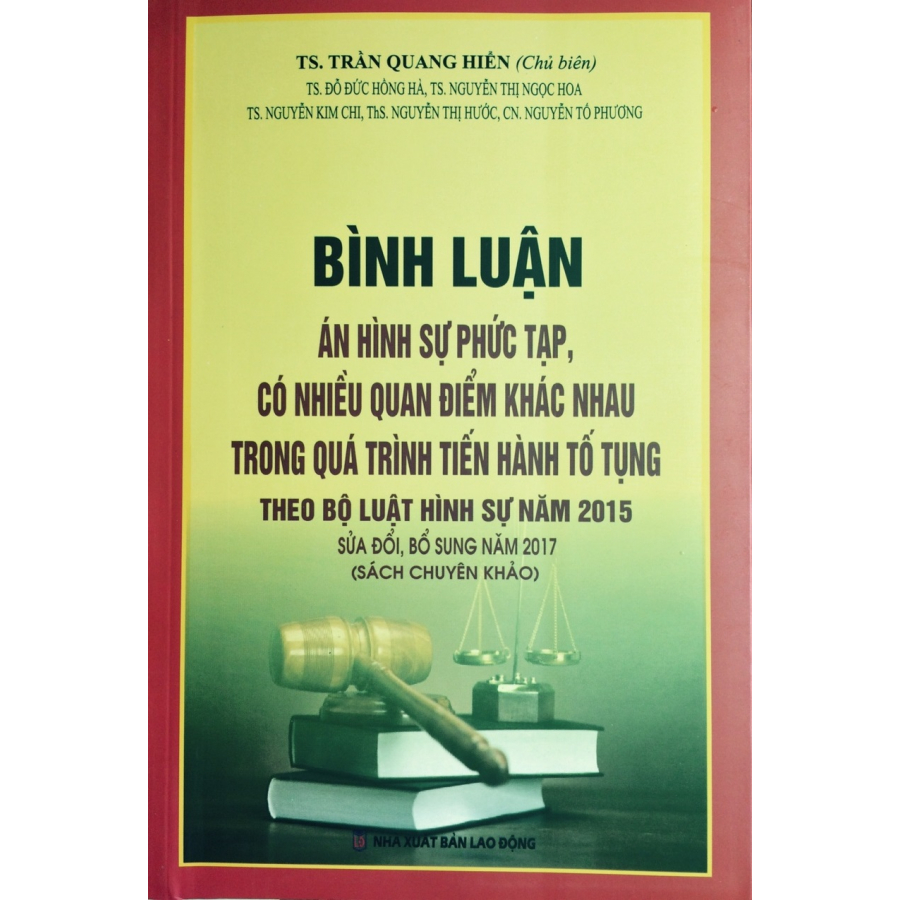 Bình Luận Án Hình Sự Phức Tạp Có Nhiều Quan Điểm Khác Nhau Trong Quá Trình Tiến Hành Tố Tụng