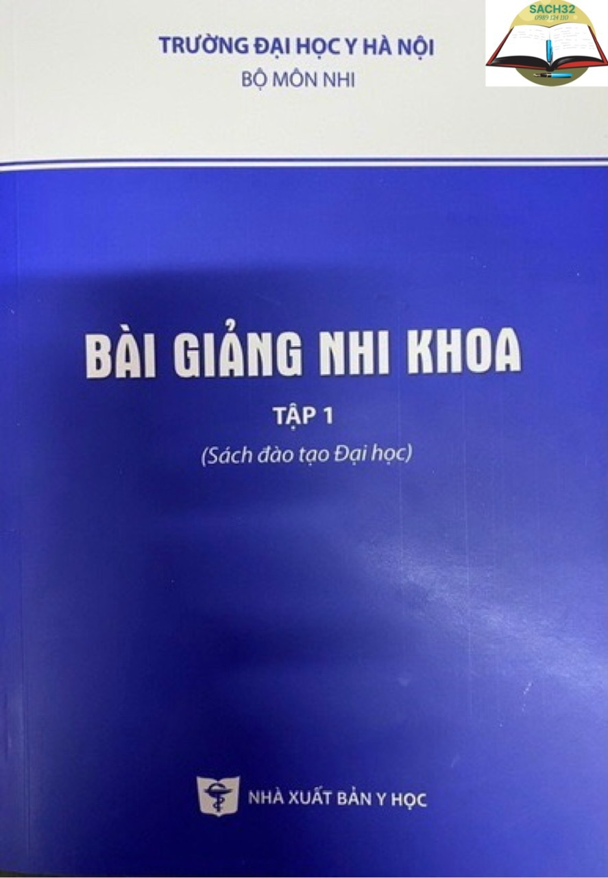 Bài giảng nhi khoa Tập 1 ( Sách đào tạo Đại học)