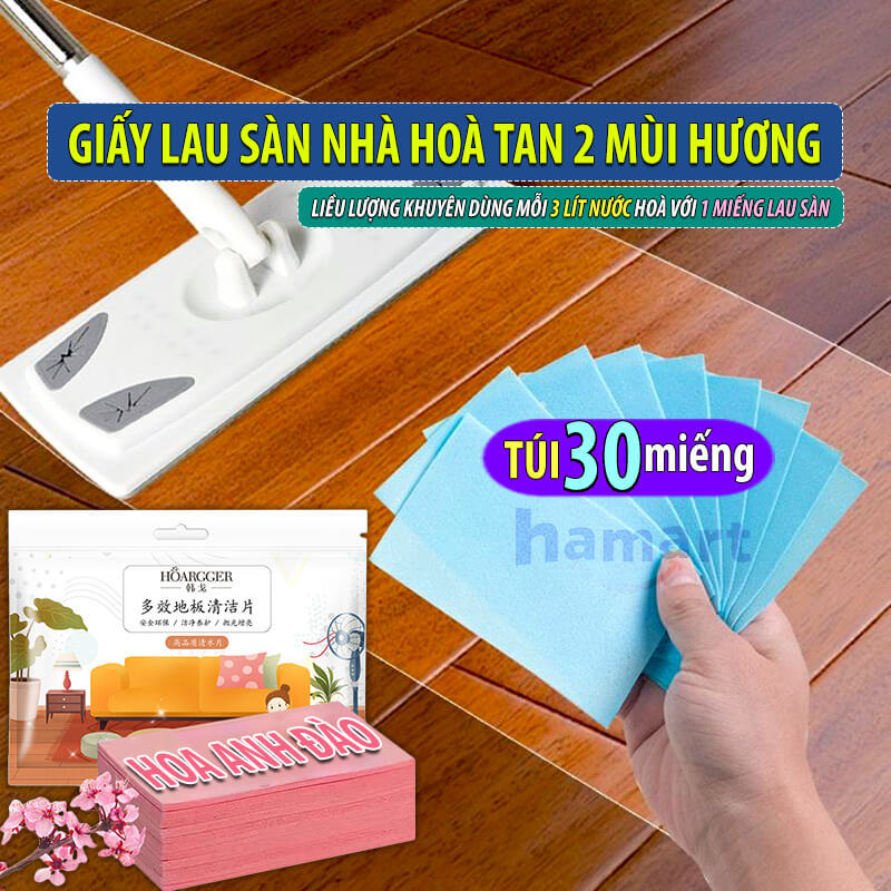 Túi 30 Miếng Lau Sàn Nhà Hoà Tan Trong Nước 2 Mùi Hương Hoa Làm Sạch Khử Khuẩn Bảo Dưỡng Nền Gỗ Đá