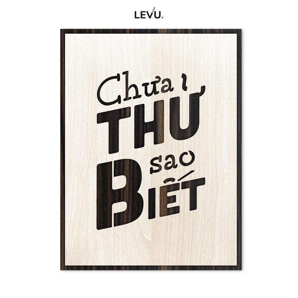 Tranh Treo Văn Phòng LEVU LV093 "Chưa thử sao biết"