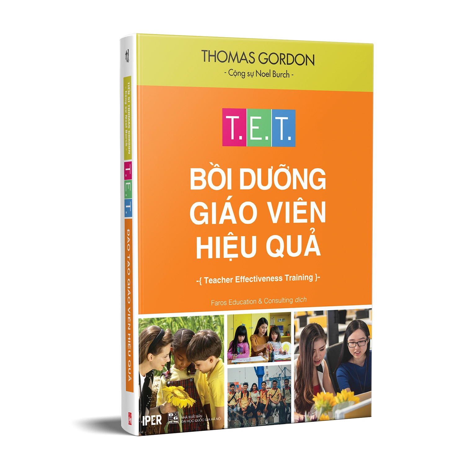 T.E.T - Bồi Dưỡng Giáo Viên Hiệu Quả - Thomas Gordon - Faros Education &amp; Consulting dịch (bìa mềm)