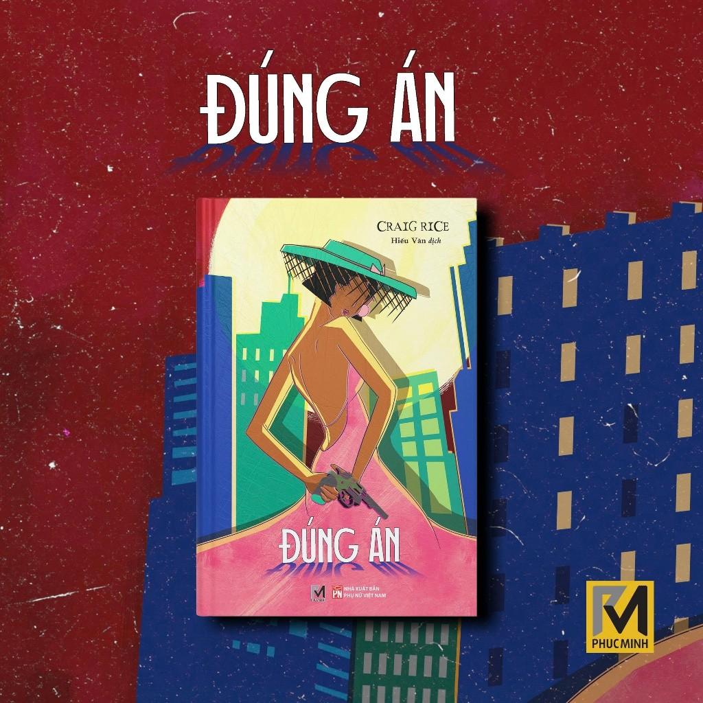 Sách Đúng Án - Craig Rice - Tiểu Thuyết Trinh Thám