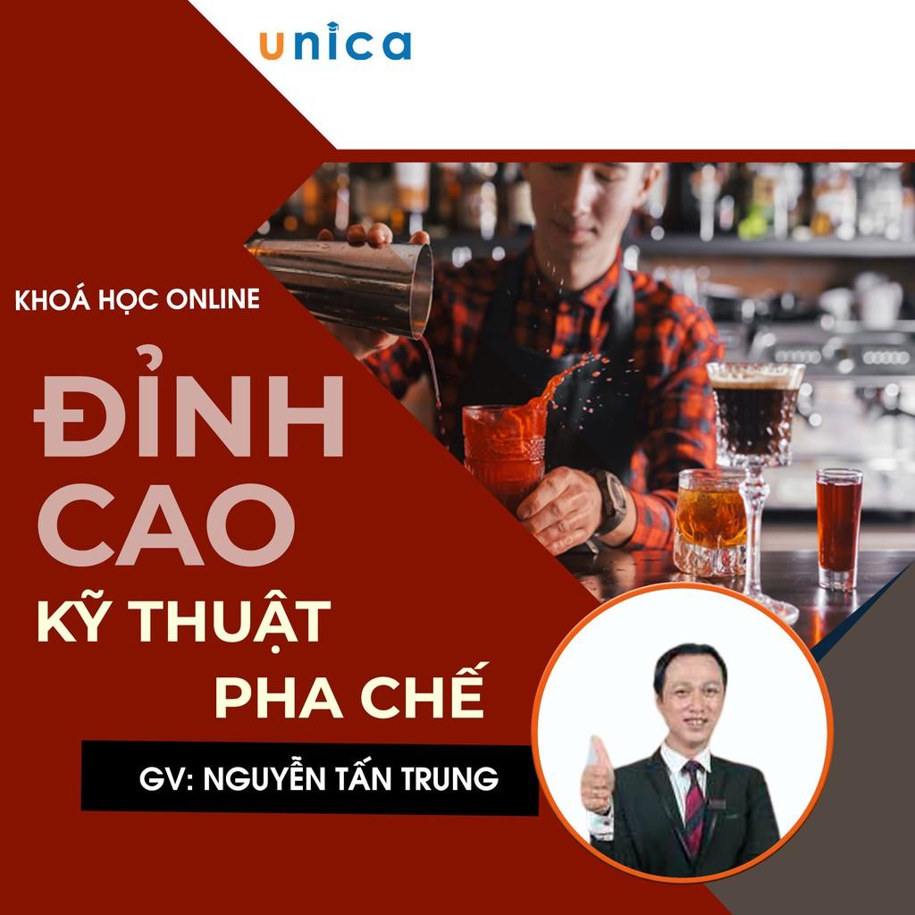 Khóa học PHONG CÁCH SỐNG- Đỉnh cao kỹ thuật pha chế UNICA.VN