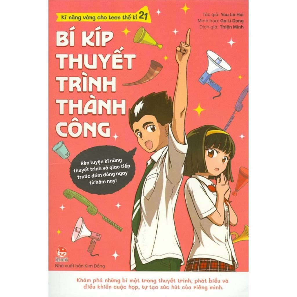 Kĩ Năng Vàng Cho Teen Thế Kỉ 21 - Bí Kíp Thuyết Trình Thành Công