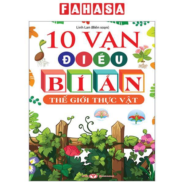 10 Vạn Điều Bí Ẩn - Thế Giới Thực Vật