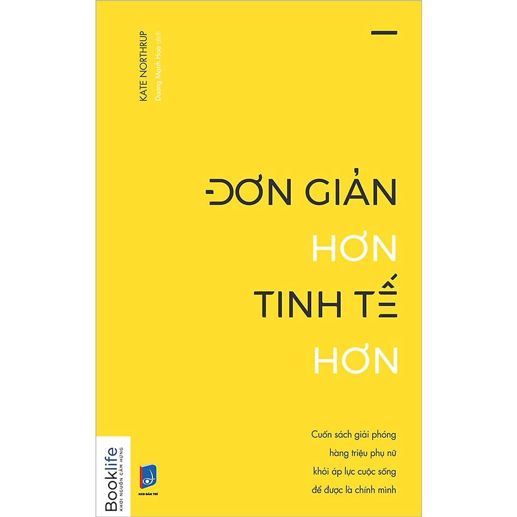 Sách  Đơn giản hơn, tinh tế hơn - BẢN QUYỀN