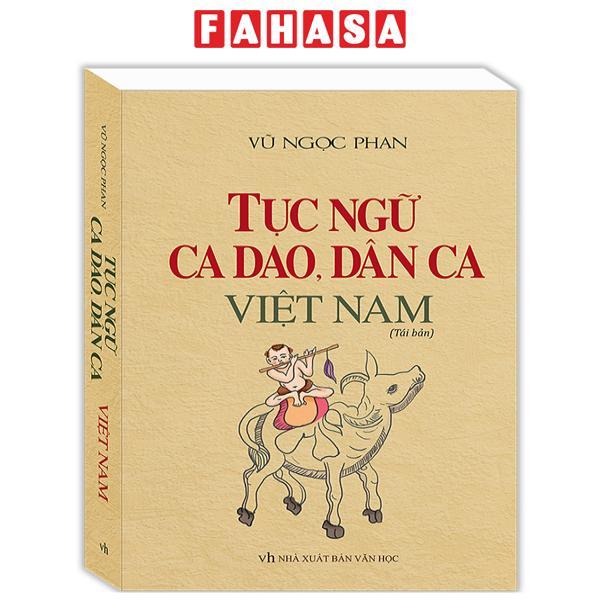 Tục Ngữ, Ca Dao, Dân Ca Việt Nam
