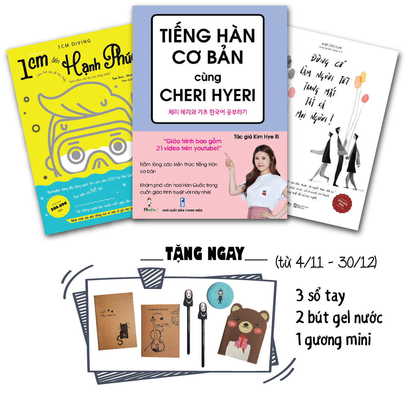 Combo Tiếng Hàn Cơ Bản Cùng Cheri Hyeri + 1cm Đến Hạnh Phúc + Đừng Cố Làm Người Tốt Trong Mắt Tất Cả Mọi Người
